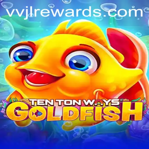 Unveiling the Magic of TenTonWaysGoldfish: A Unique Gaming Experience with VVJL